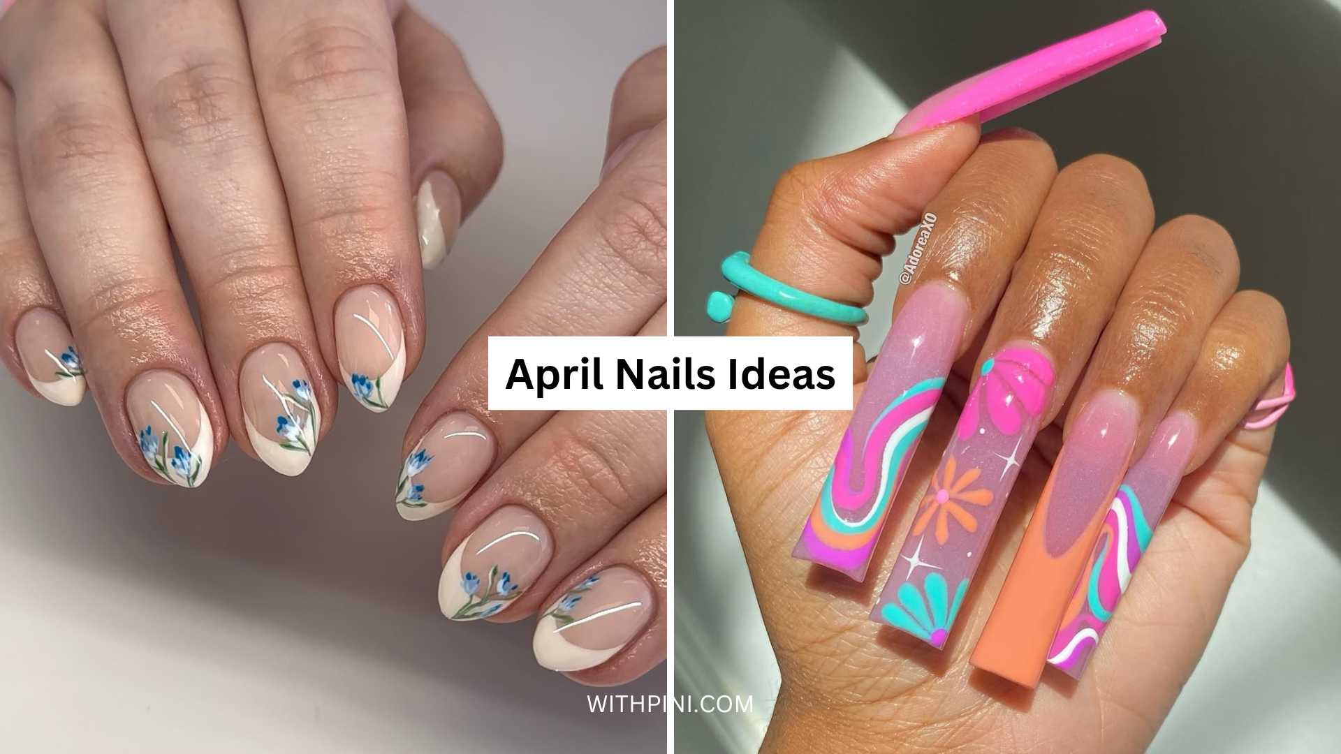 30+ April Nails Ideas for a Fresh and Playful Spring Look