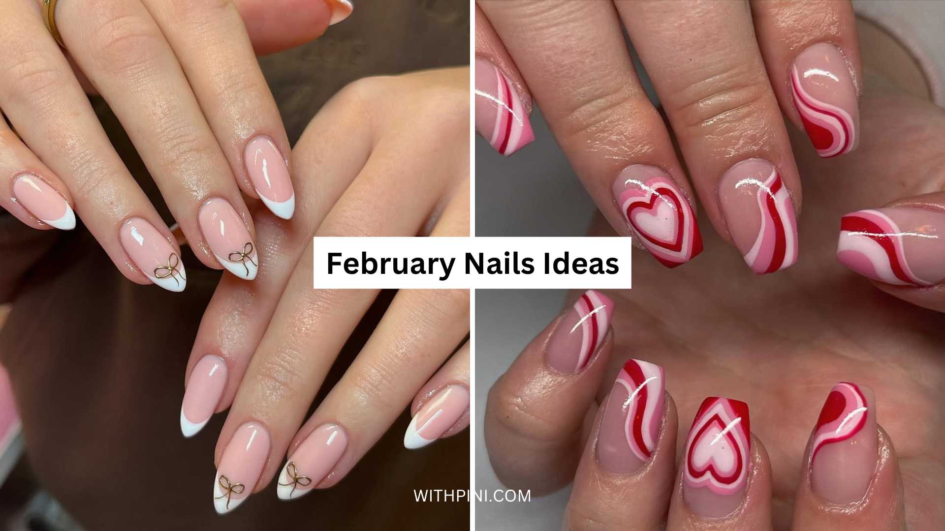 30+ February Nails Ideas for a Romantic and Refined Look
